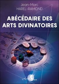 Abécédaire des arts divinatoires