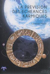 La prévision des échéances karmiques