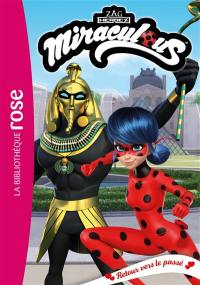 Miraculous. Vol. 51. Retour vers le passé