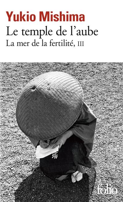 La mer de la fertilité. Vol. 3. Le temple de l'aube