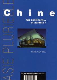 Chine, un continent... et au-delà ?