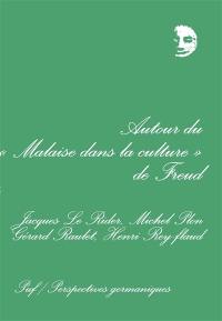 Autour du Malaise dans la culture, de Freud