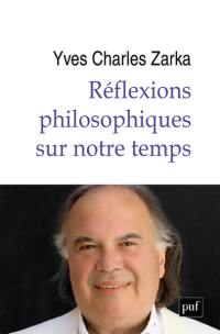 Réflexions philosophiques sur notre temps