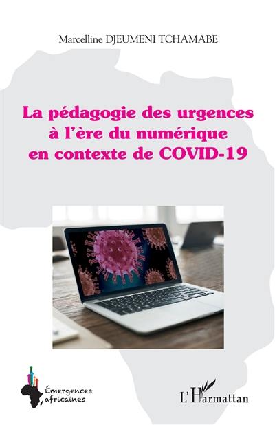 La pédagogie des urgences à l'ère du numérique en contexte de Covid-19