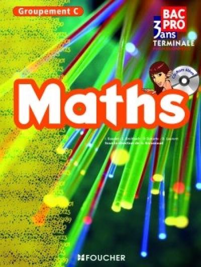 Maths, bac pro 3 ans tertiaire, terminale professionnelle : groupement C : livre de l'élève