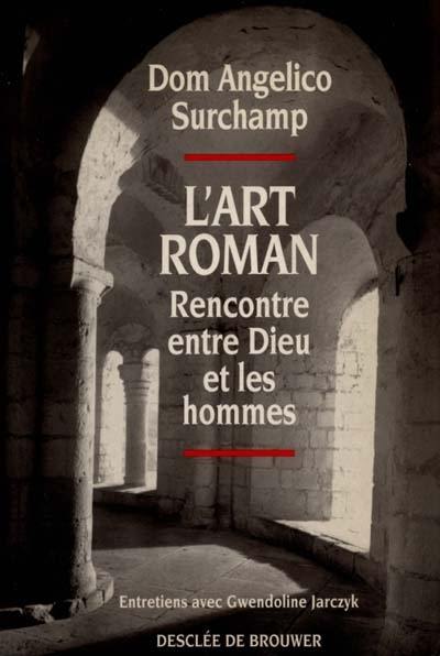 L'Art roman : rencontre entre Dieu et les hommes