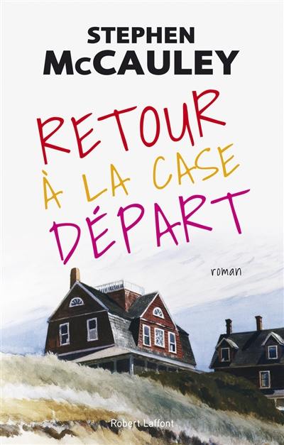 Retour à la case départ