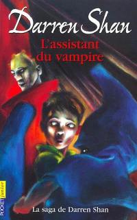 La saga de Darren Shan. Vol. 2. L'assistant du vampire