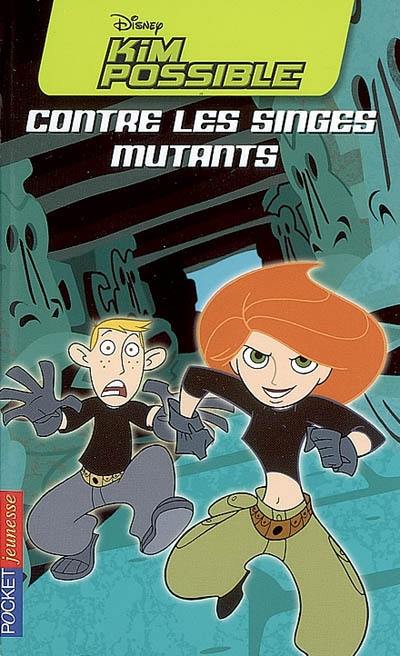 Kim Possible. Vol. 6. Kim Possible contre les singes mutants