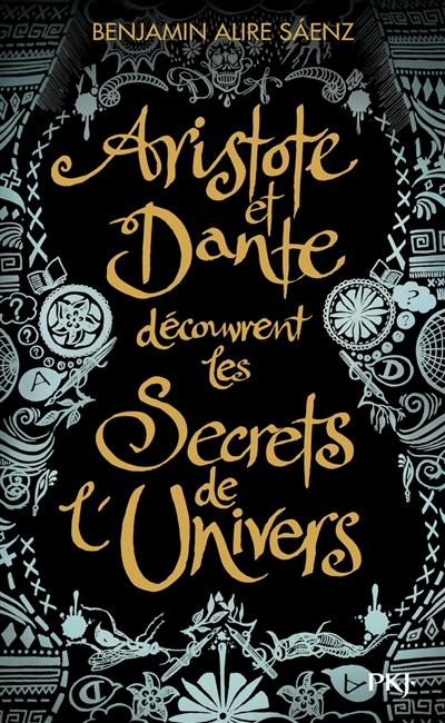 Aristote et Dante découvrent les secrets de l'Univers