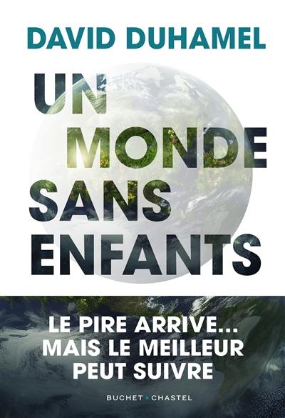 Un monde sans enfants : le pire arrive... mais le meilleur peut suivre