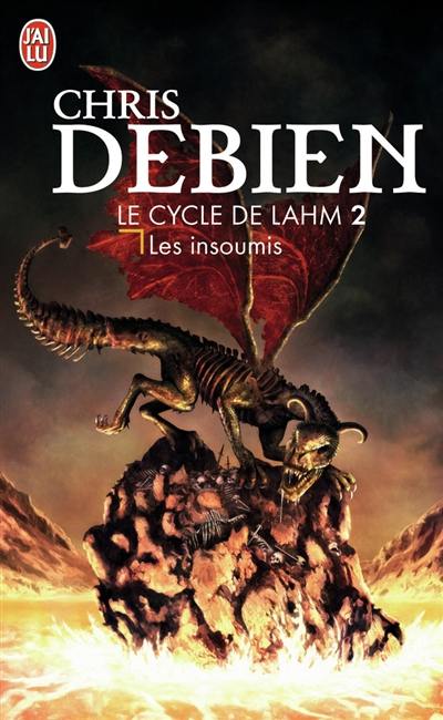 Le cycle de Lahm. Vol. 2. Les insoumis