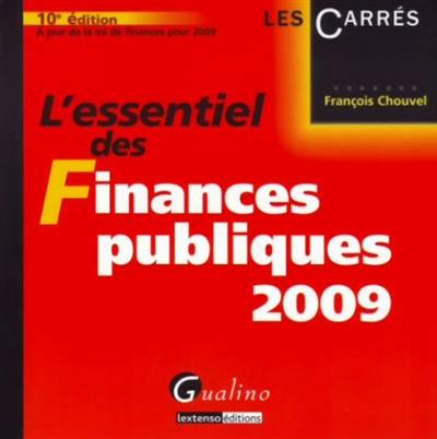 L'essentiel des finances publiques 2009 : à jour de la loi de finances pour 2009