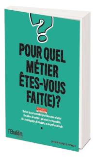 Pour quel métier êtes-vous fait(e) ?