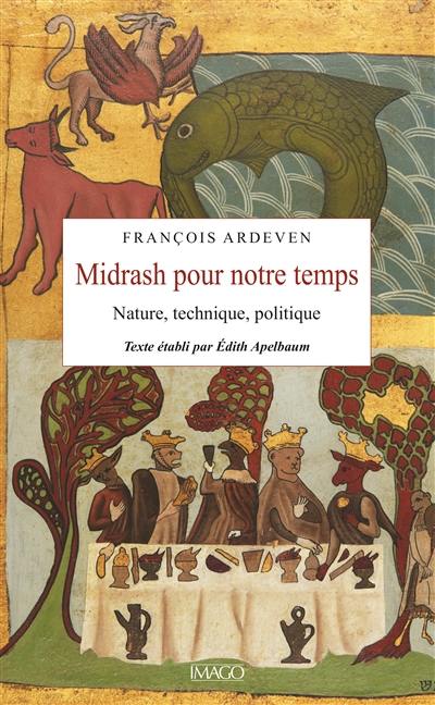 Midrash pour notre temps : nature, technique, politique