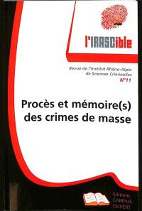 IRASCible (L'), n° 11. Procès et mémoire(s) des crimes de masse