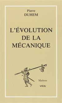 L'Evolution de la mécanique. Les Théories de la chaleur. Analyse de l'ouvrage de Ernst Mach, La Mécanique