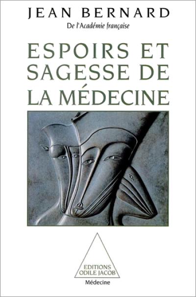 Espoirs et sagesse de la médecine