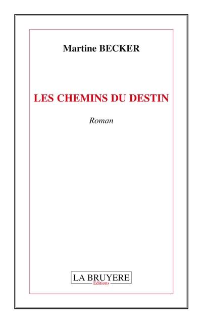 LES CHEMINS DU DESTIN