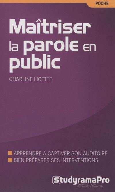 Maîtriser la parole en public