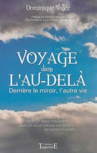 Voyage dans l'au-delà : derrière le miroir, l'autre vie