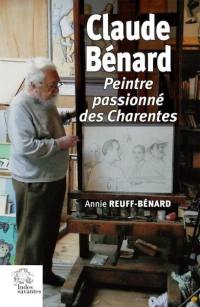 Claude Bénard : peintre passionné des Charentes