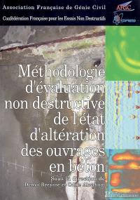 Méthodologie d'évaluation non destructive de l'état d'altération des ouvrages en béton