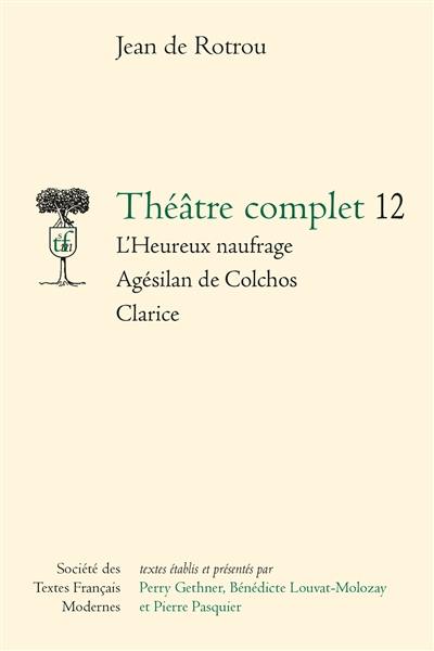 Théâtre complet. Vol. 12