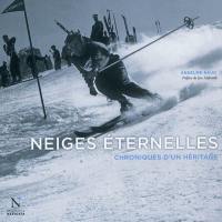 Neiges éternelles : chroniques d'un héritage