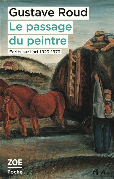 Le passage du peintre : écrits sur l'art 1923-1973