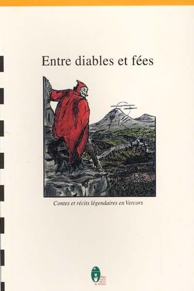 Entre diables et fées : contes et récits légendaires en Vercors