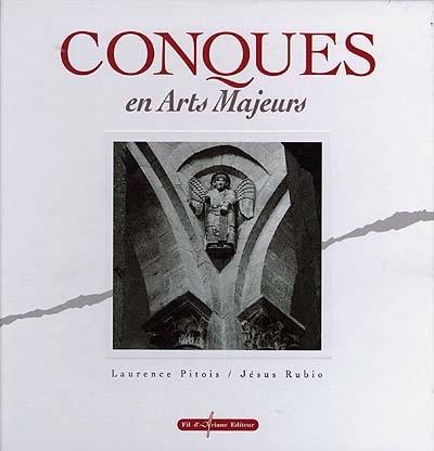 Conques : en arts majeurs