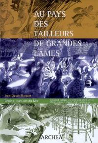 Au pays des tailleurs de grandes lames