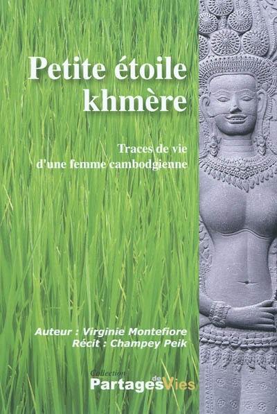 Petite étoile khmère : traces de vie d'une femme cambodgienne