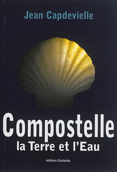 Compostelle : la terre et l'eau