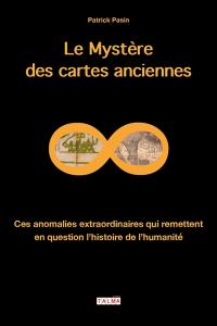 Le mystère des cartes anciennes : ces anomalies extraordinaires qui remettent en question l'histoire de l'humanité