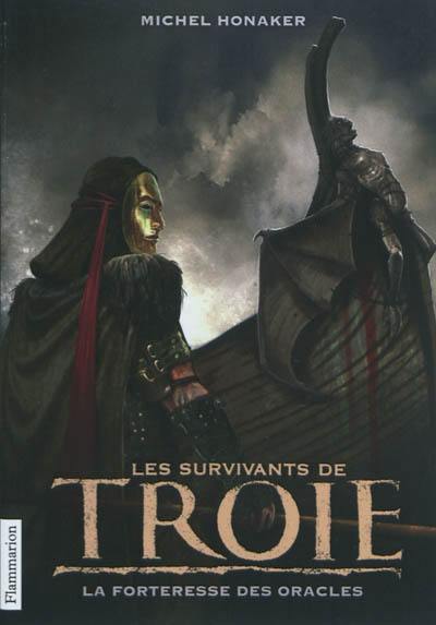 Les survivants de Troie. Vol. 2. La forteresse des oracles