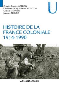 Histoire de la France coloniale. Vol. 2. 1914-1990