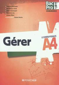 Gérer, les nouveaux A4, bac pro 1re, terminale, commerce