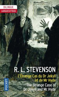 L'étrange cas du Dr Jekyll et de Mr Hyde. The strange case of Dr Jekyll and Mr Hyde