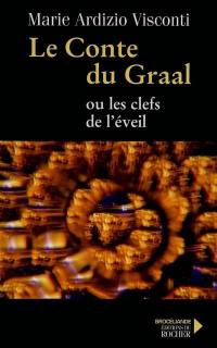 Le conte du Graal ou Les clefs de l'éveil