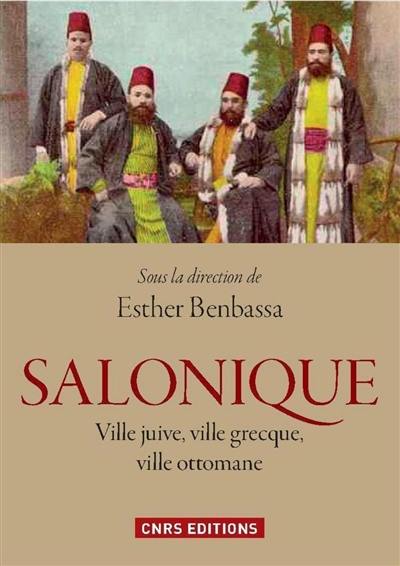 Salonique : ville juive, ville ottomane, ville grecque