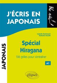 J'écris en japonais : spécial hiragana : 106 grilles pour s'entraîner, A1