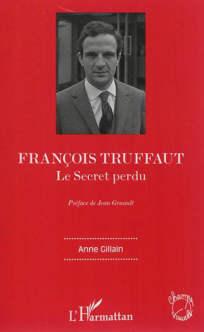 François Truffaut : le secret perdu