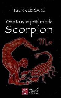 On a tous un petit bout de scorpion