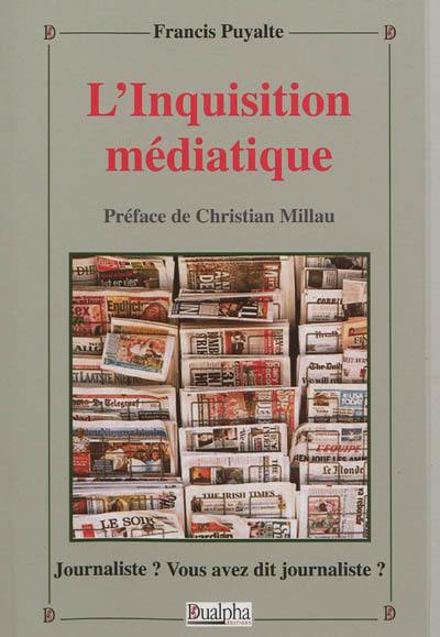 L'inquisition médiatique