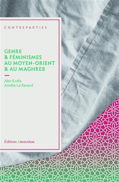 Genre & féminismes au Moyen-Orient & au Maghreb