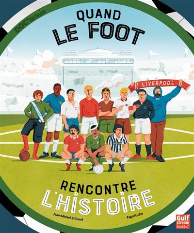 Quand le foot rencontre l'histoire