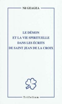 Le démon et la vie spirituelle dans les écrits de saint Jean de la Croix