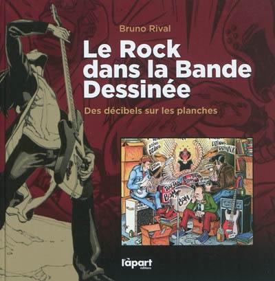 Le rock dans la bande dessinée : des décibels sur les planches